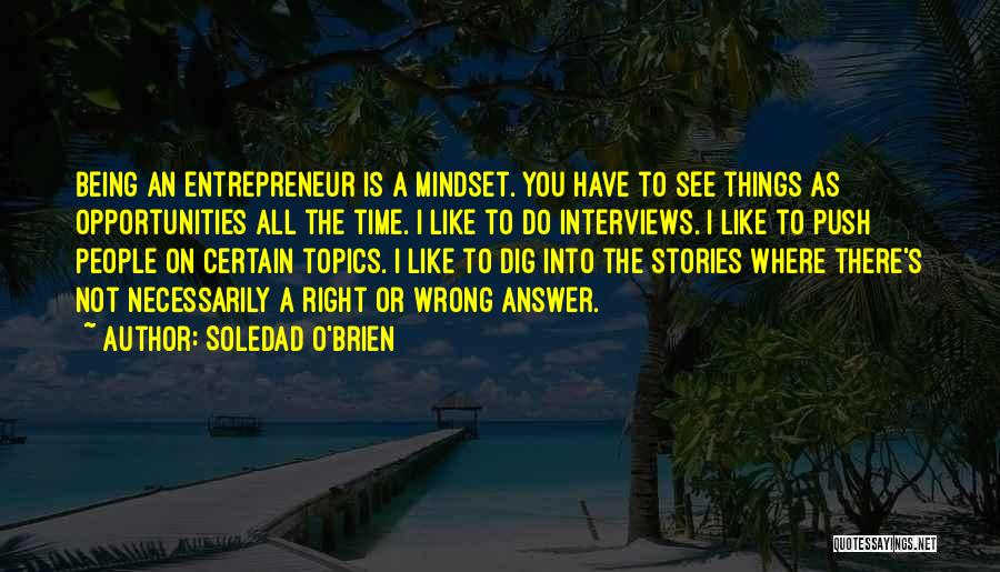 Soledad Quotes By Soledad O'Brien