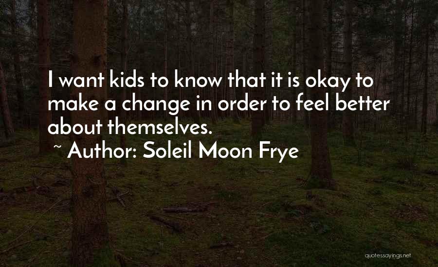 Soleil Moon Frye Quotes 1317649