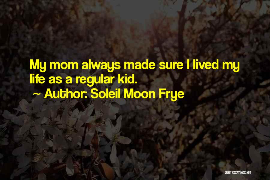 Soleil Moon Frye Quotes 1923782