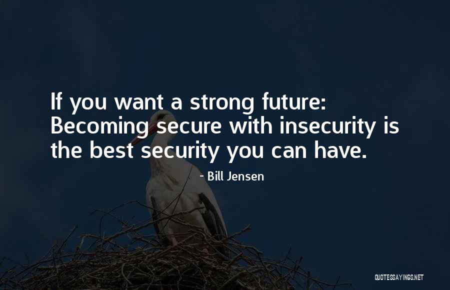 Solely Jane Shoes Quotes By Bill Jensen Solely Jane Shoes Quotes By Bill Jensen
