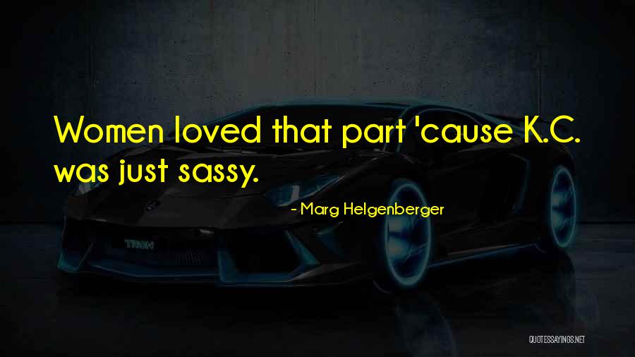 Solembum Quotes By Marg Helgenberger Solembum Quotes By Marg Helgenberger