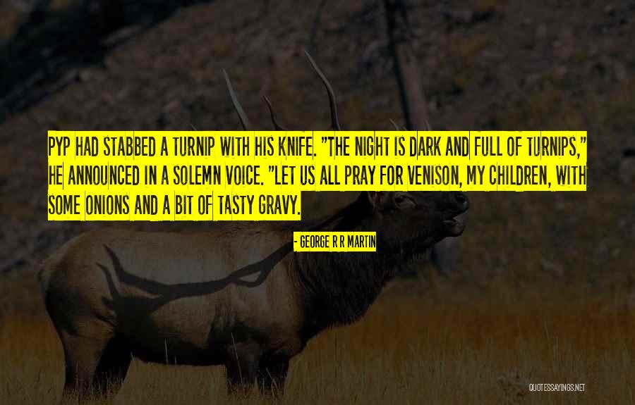 Solemn Night Quotes By George R R Martin Solemn Night Quotes By George R R Martin