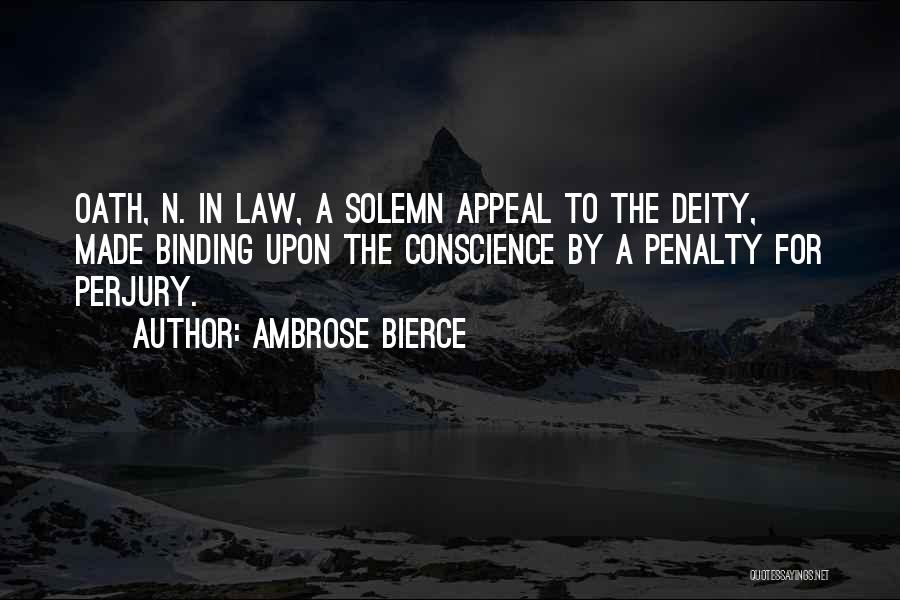 Solemn Oath Quotes By Ambrose Bierce