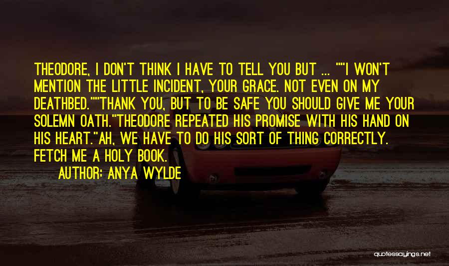 Solemn Oath Quotes By Anya Wylde