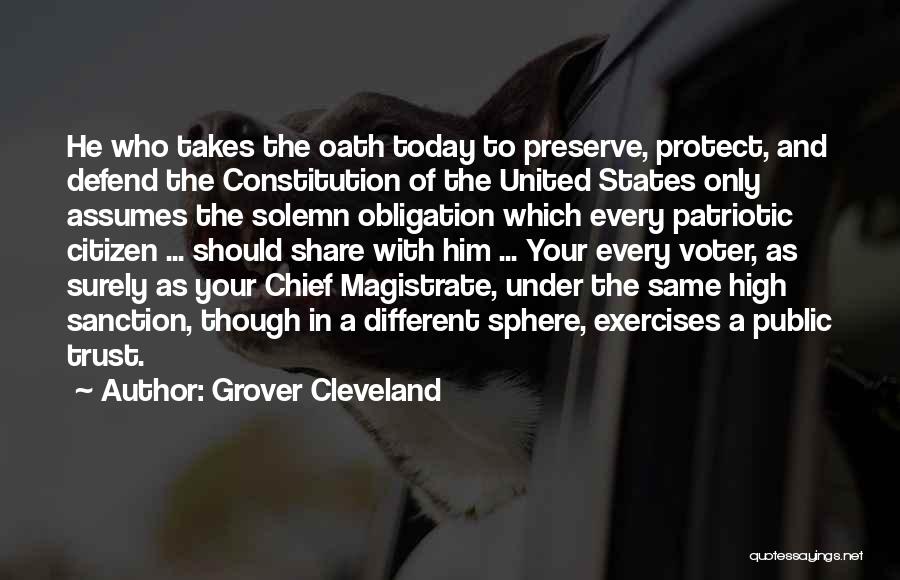 Solemn Oath Quotes By Grover Cleveland