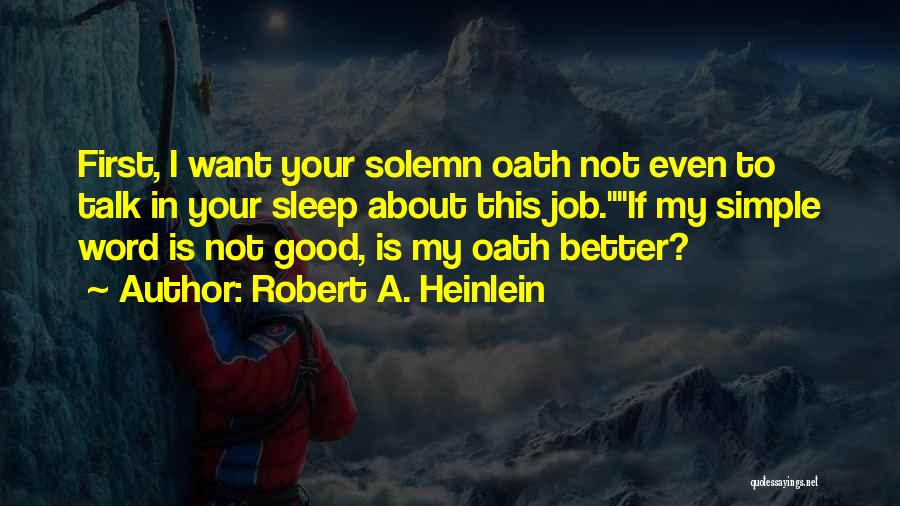 Solemn Oath Quotes By Robert A. Heinlein