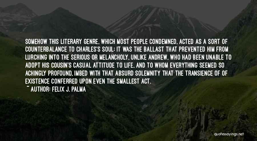 Solemnity Quotes By Felix J. Palma