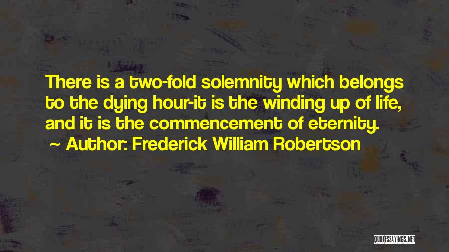 Solemnity Quotes By Frederick William Robertson