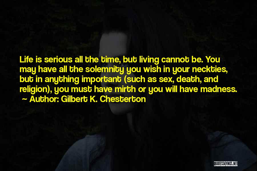 Solemnity Quotes By Gilbert K. Chesterton