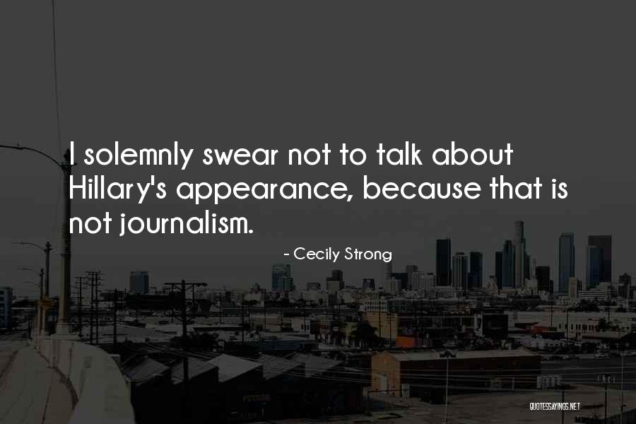 Solemnly Swear Quotes By Cecily Strong Solemnly Swear Quotes By Cecily Strong