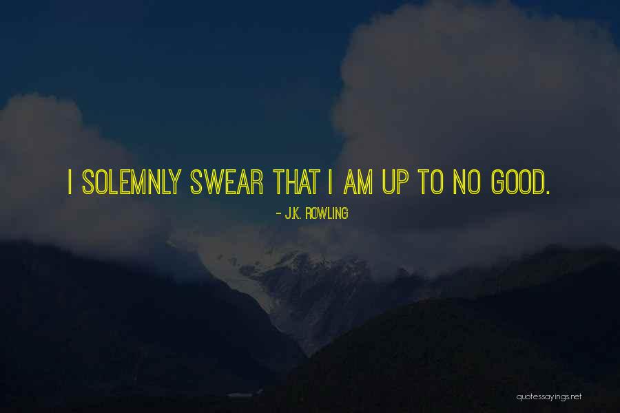 Solemnly Swear Quotes By J.K. Rowling Solemnly Swear Quotes By J.K. Rowling