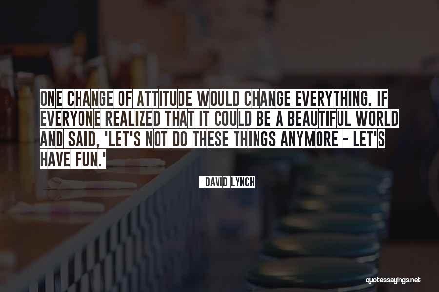 Solemos Definicion Quotes By David Lynch Solemos Definicion Quotes By David Lynch