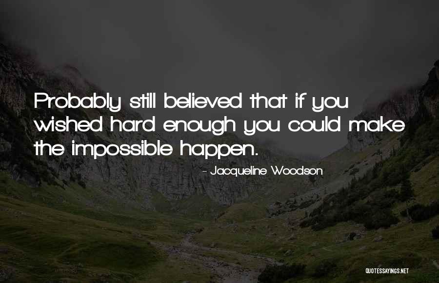 Solemos Significado Quotes By Jacqueline Woodson Solemos Significado Quotes By Jacqueline Woodson