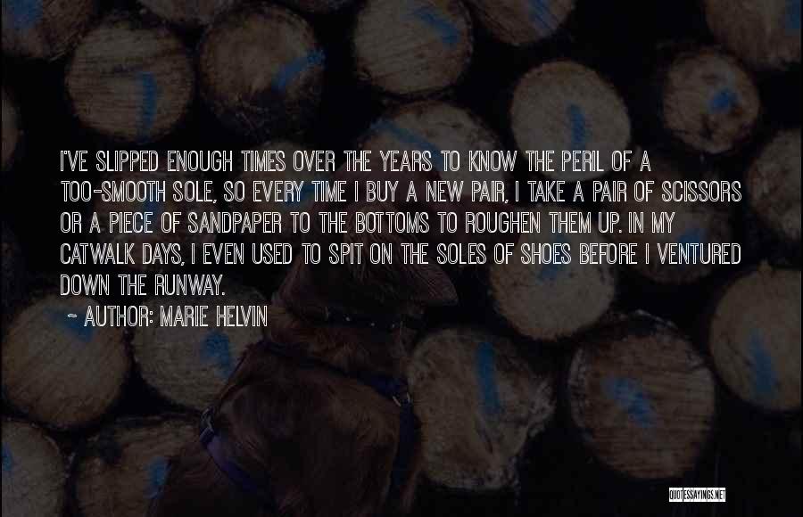 Soles Of Shoes Quotes By Marie Helvin