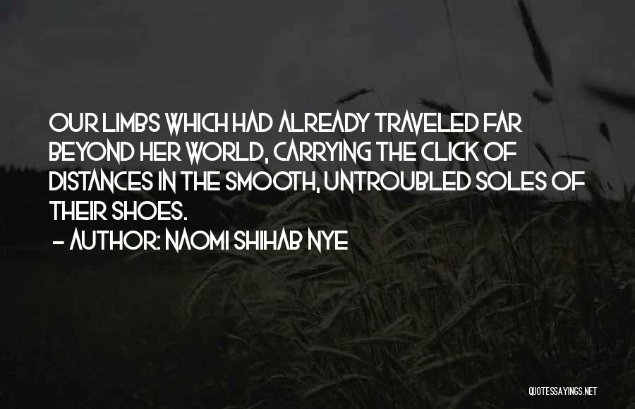 Soles Of Shoes Quotes By Naomi Shihab Nye