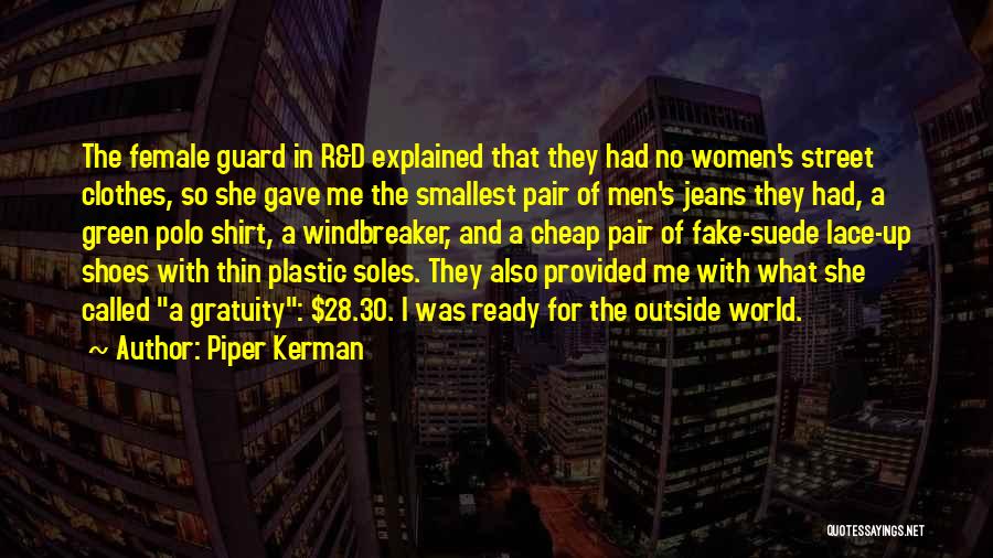 Soles Of Shoes Quotes By Piper Kerman