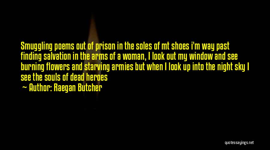 Soles Of Shoes Quotes By Raegan Butcher