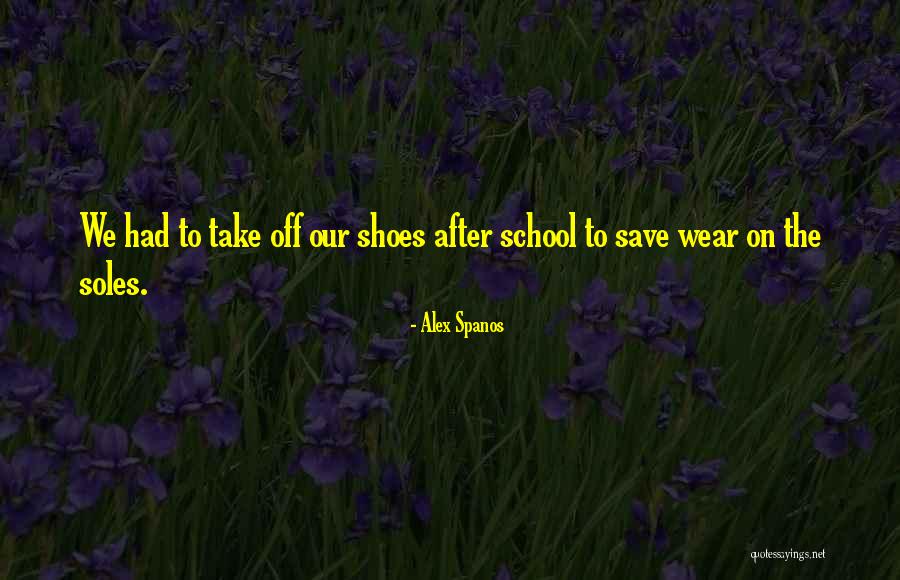 Soles Quotes By Alex Spanos Soles Quotes By Alex Spanos