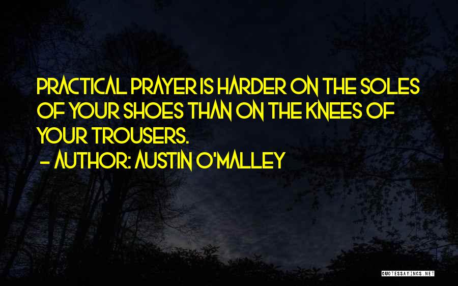 Soles Quotes By Austin O'Malley