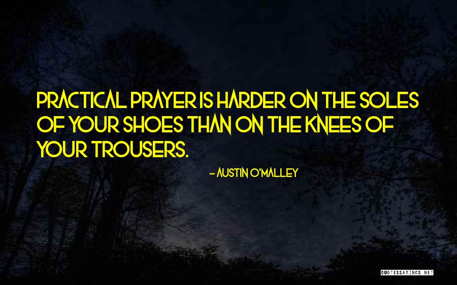 Soles Quotes By Austin O'Malley Soles Quotes By Austin O'Malley