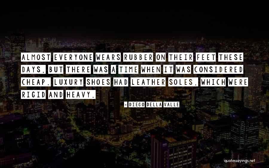 Soles Quotes By Diego Della Valle