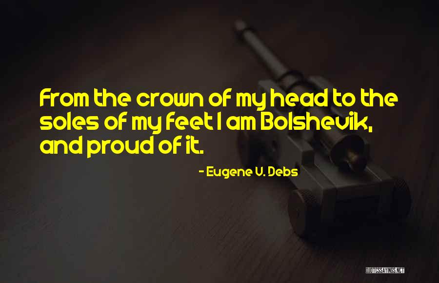 Soles Quotes By Eugene V. Debs Soles Quotes By Eugene V. Debs
