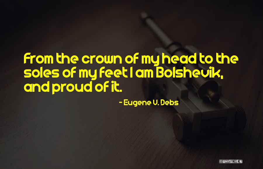 Soles Quotes By Eugene V. Debs