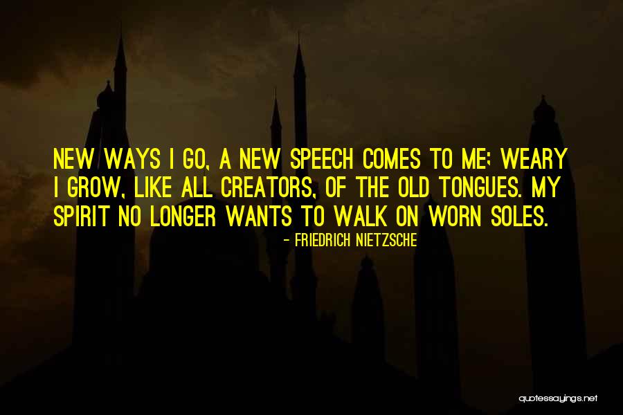 Soles Quotes By Friedrich Nietzsche