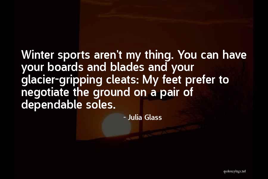 Soles Quotes By Julia Glass