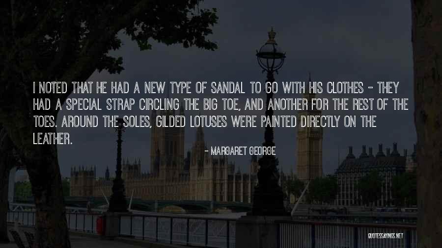 Soles Quotes By Margaret George