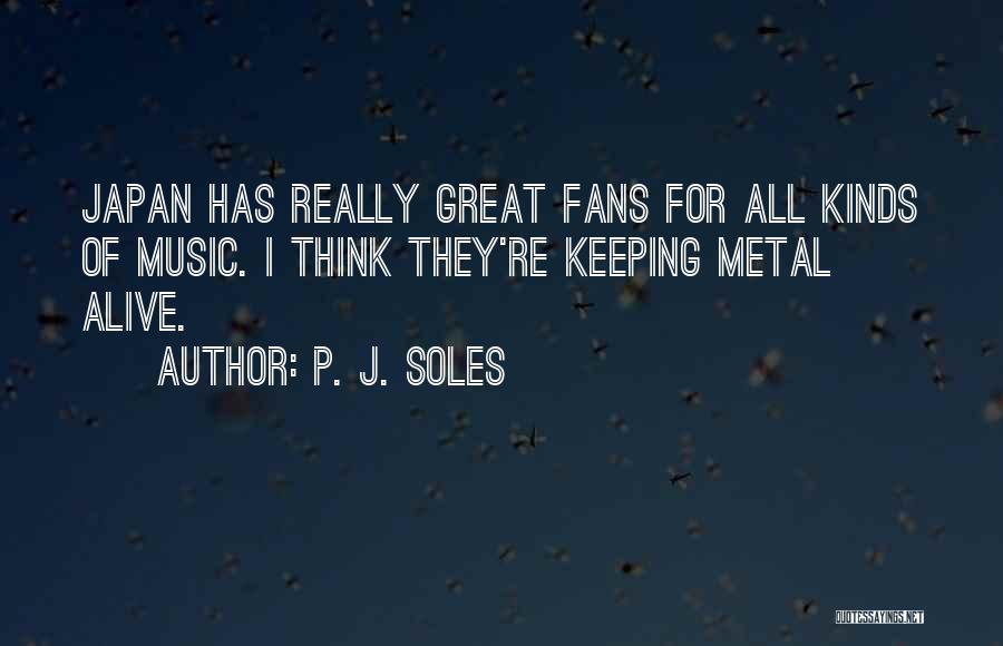 Soles Quotes By P. J. Soles
