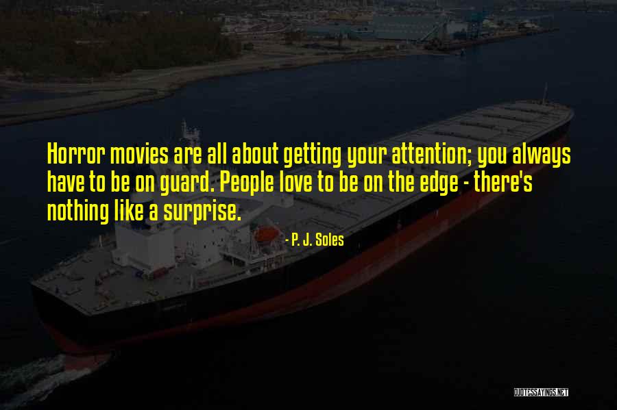 Soles Quotes By P. J. Soles Soles Quotes By P. J. Soles
