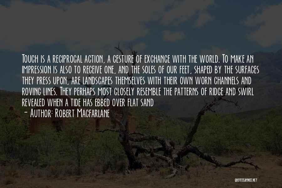 Soles Quotes By Robert Macfarlane
