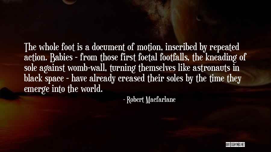 Soles Quotes By Robert Macfarlane