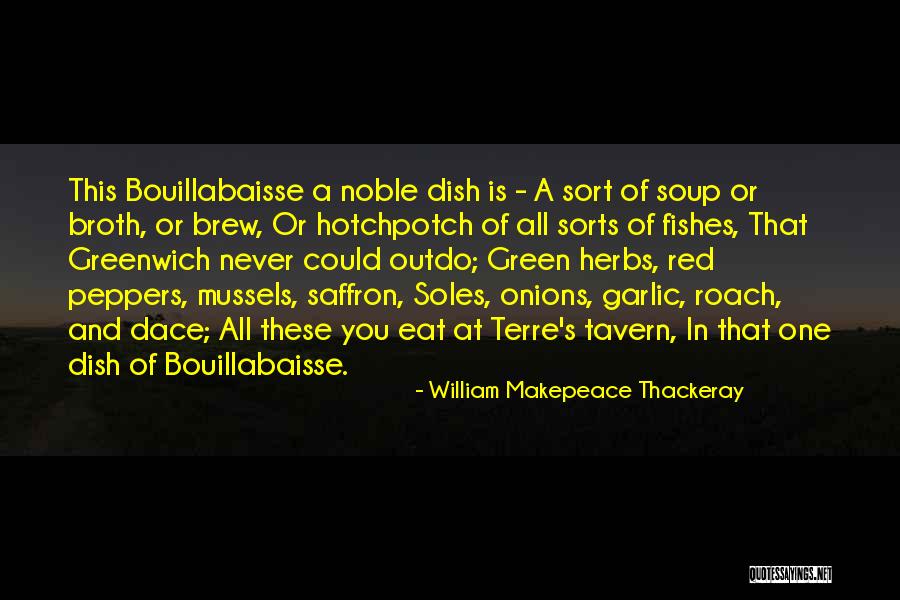 Soles Quotes By William Makepeace Thackeray