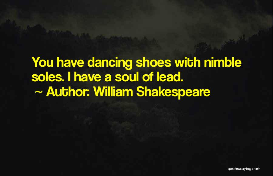 Soles Quotes By William Shakespeare