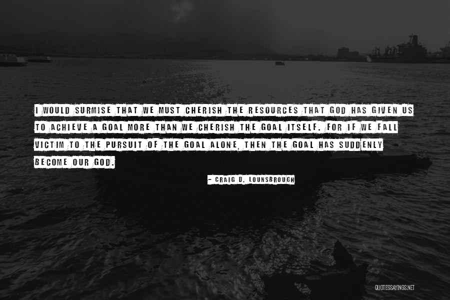 Solferino Editore Quotes By Craig D. Lounsbrough Solferino Editore Quotes By Craig D. Lounsbrough