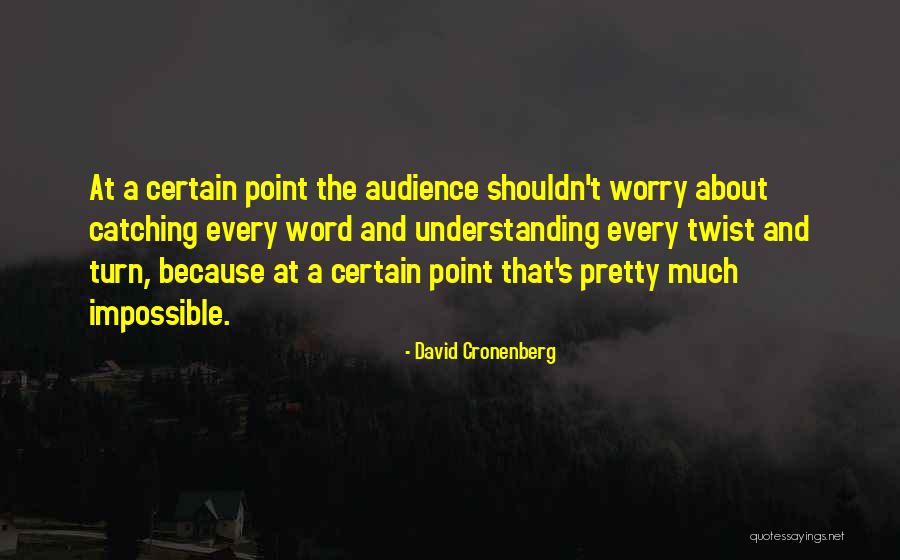 Soliciting Thesaurus Quotes By David Cronenberg Soliciting Thesaurus Quotes By David Cronenberg