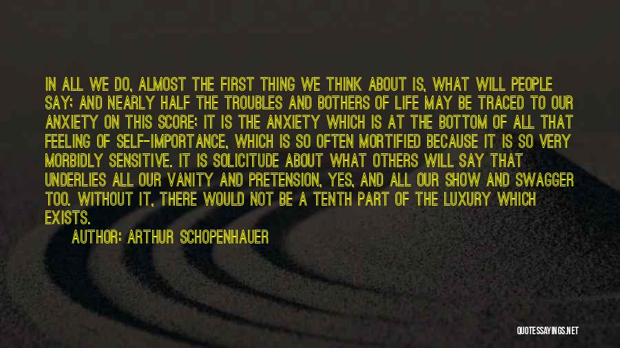 Solicitude Quotes By Arthur Schopenhauer