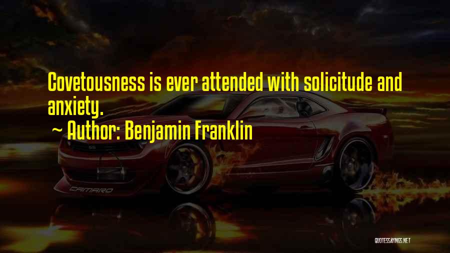 Solicitude Quotes By Benjamin Franklin