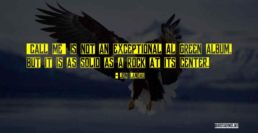 Solid As A Rock Quotes By Jon Landau Solid As A Rock Quotes By Jon Landau
