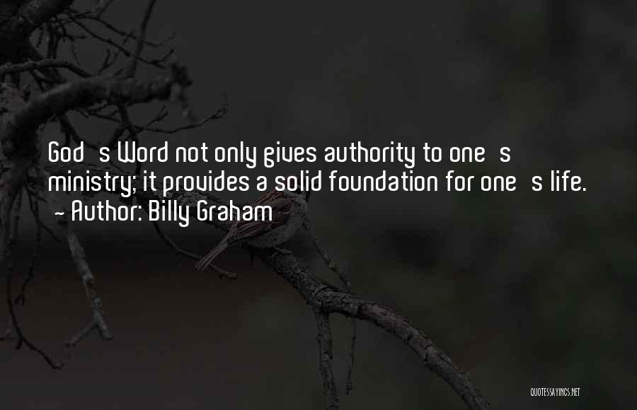 Solid Foundation Quotes By Billy Graham