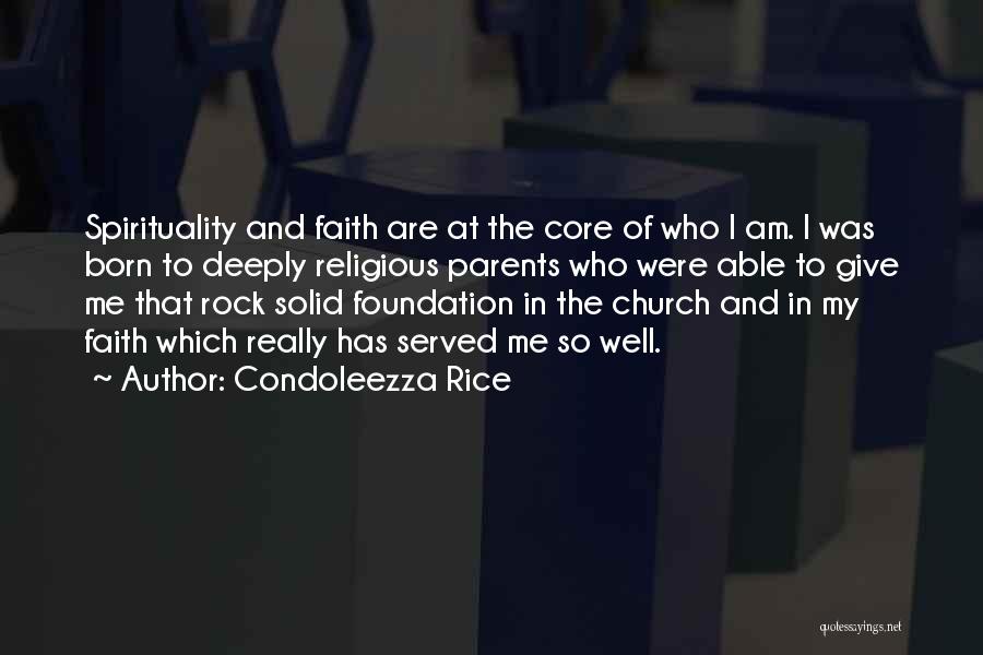 Solid Foundation Quotes By Condoleezza Rice