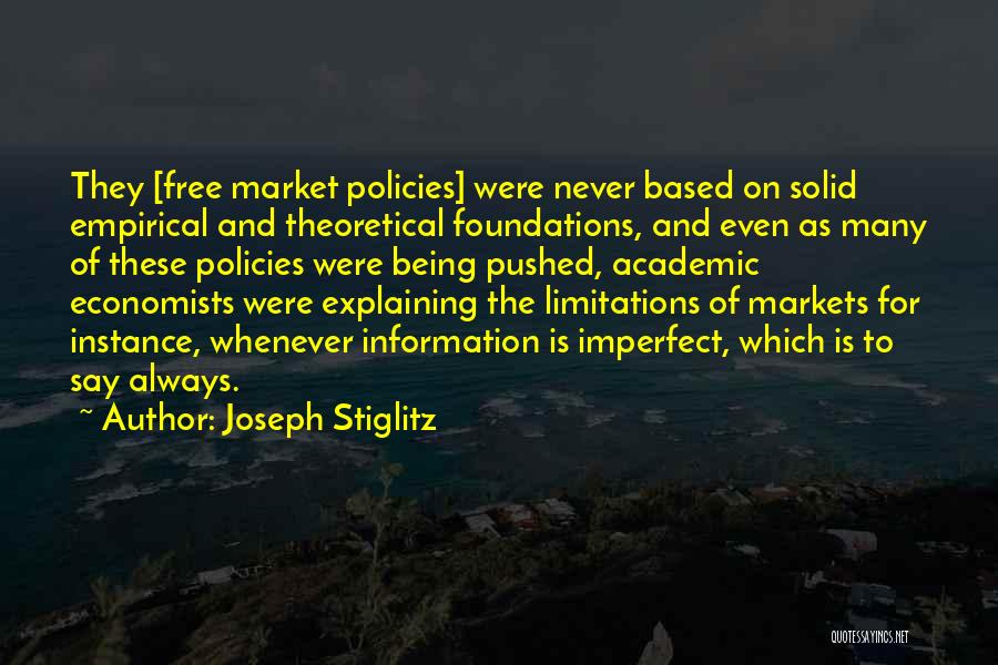 Solid Foundation Quotes By Joseph Stiglitz