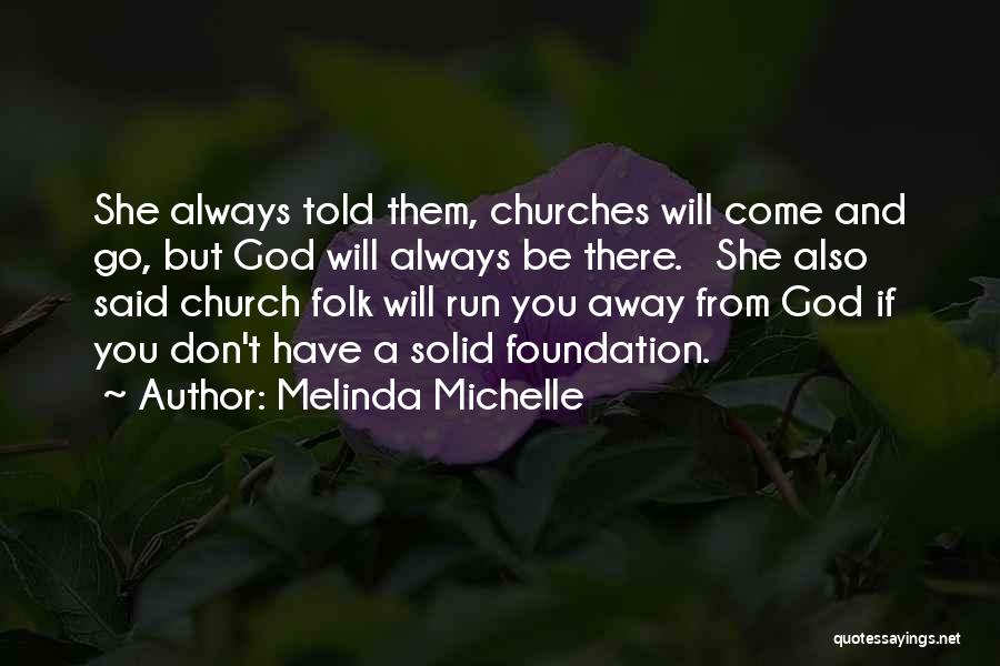 Solid Foundation Quotes By Melinda Michelle