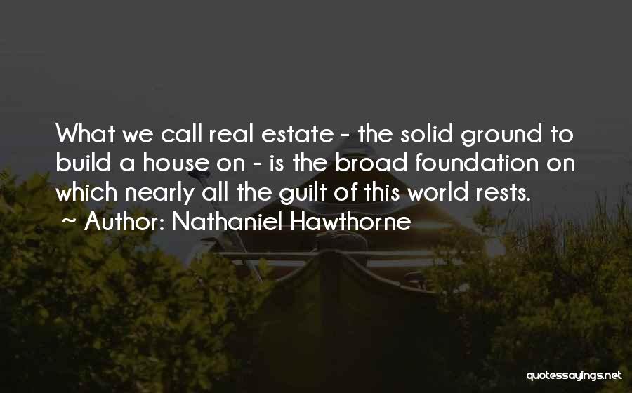 Solid Foundation Quotes By Nathaniel Hawthorne