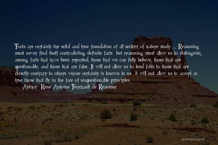 Solid Foundation Quotes By Rene Antoine Ferchault De Reaumur