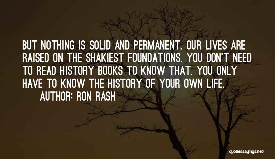 Solid Foundations Quotes By Ron Rash