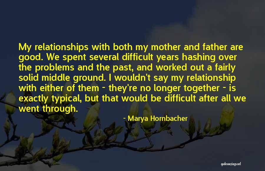 Solid Relationship Quotes By Marya Hornbacher Solid Relationship Quotes By Marya Hornbacher