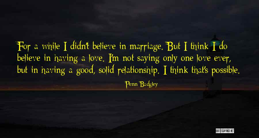 Solid Relationship Quotes By Penn Badgley